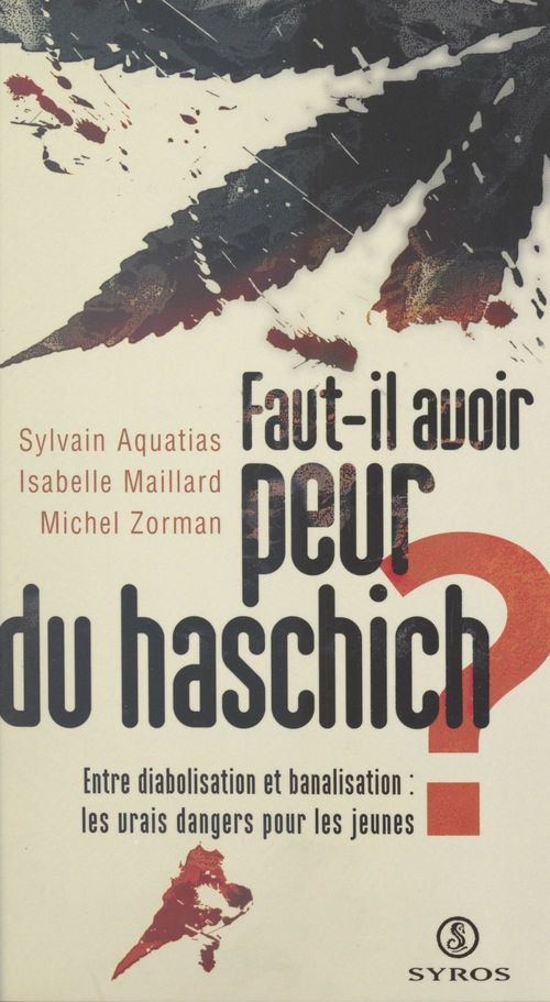 Couverture ebook de Faut-il avoir peur du haschich ?, de Sylvain Aquatias, Isabelle Maillard, Michel Zorman