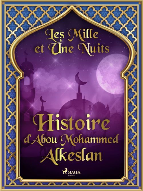 ebook cover of Histoire d´Abou Mohammed Alkeslan, by - Les Mille Et Une Nuits