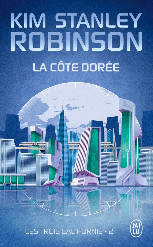 ebook cover of Les trois Californie (Tome 2) - La côte dorée, by Kim Stanley Robinson