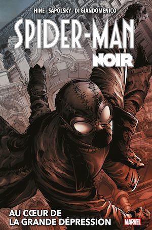 ebook cover of Spider-Man Noir : Au coeur de la Grande Dépression, by David Hine, Fabrice Sapolsky, Carmine Di Giandomenico