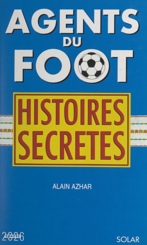 Couverture ebook de Agents du foot, de Alain Azhar