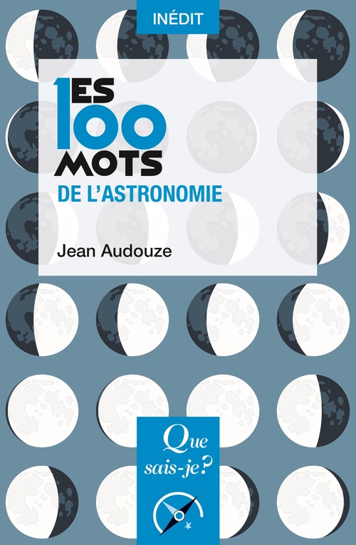 Couverture ebook de Les 100 mots de l'astronomie, de Jean Audouze