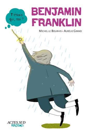 ebook cover of Benjamin Franklin, by Aurélie Grand, Michel Le Bourhis