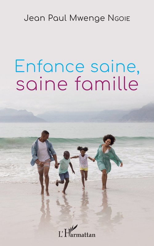 ebook cover of Enfance saine, saine famille, by JEAN PAUL MWENGE NGOIE