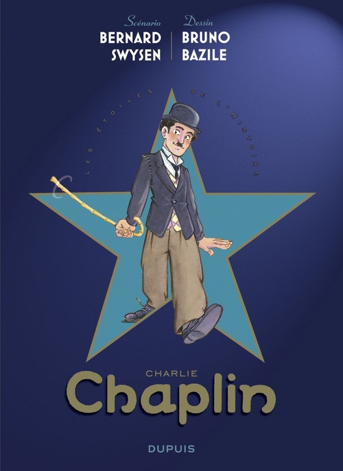 Couverture ebook de Les étoiles de l'histoire - Tome 1 - Charlie Chaplin, de Bernard Swysen, Bruno Bazile