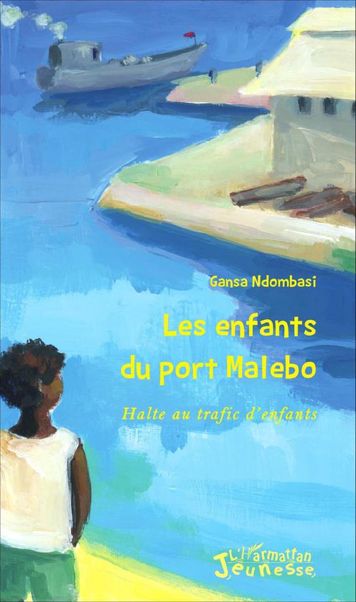 Couverture ebook de Les enfants du port Malebo, de Gansa Ndombasi