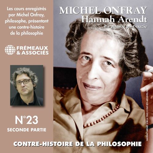 audiobook cover of Contre-histoire de la philosophie (Volume 23.2) - Hannah Arendt. La pensée post-nazie 2, by Michel Onfray
