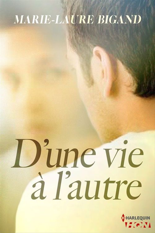 ebook cover of D'une vie à l'autre, by Marie-Laure Bigand
