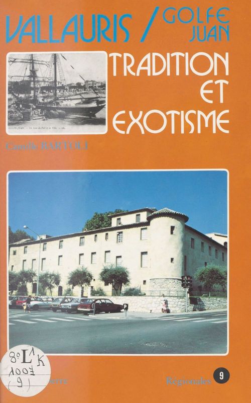 Couverture ebook de Vallauris, Golfe-Juan : Tradition et exotisme, de Camille Bartoli