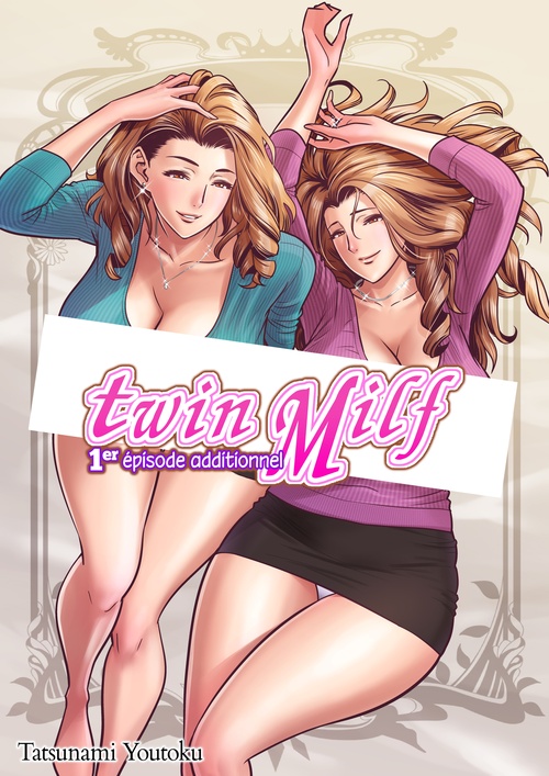 Couverture ebook de Twin Milf 1er épisode additionnel - Tome 1, de Tatsunami Youtoku