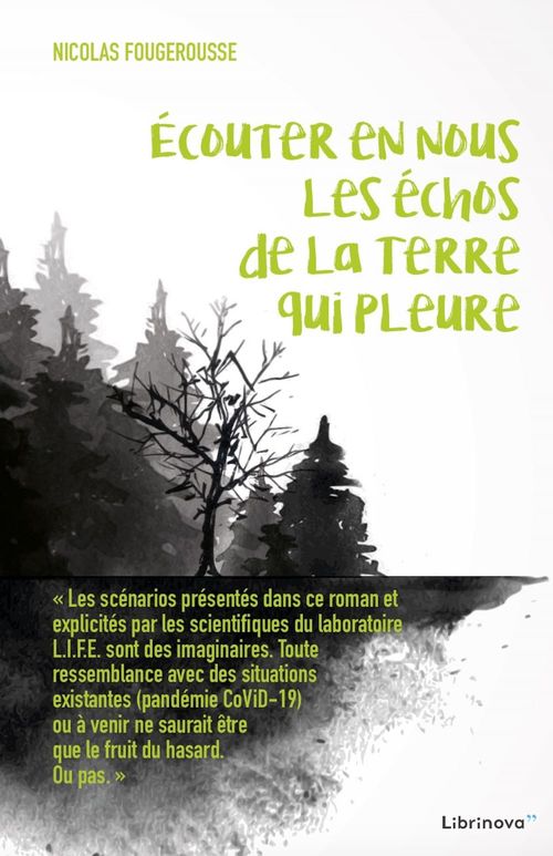 Couverture ebook de Écouter en nous les échos de la Terre qui pleure, de Nicolas Fougerousse