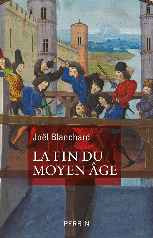 Couverture ebook de La fin du Moyen Age, de Joël Blanchard