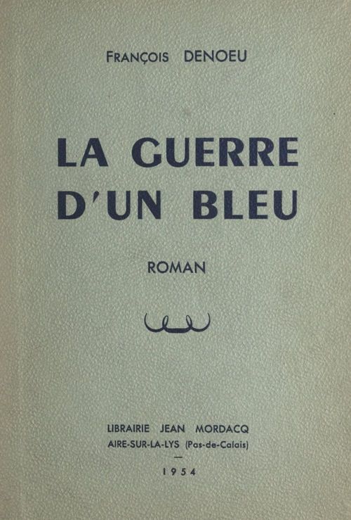 Couverture ebook de La guerre d'un bleu, de Francois Denoeu