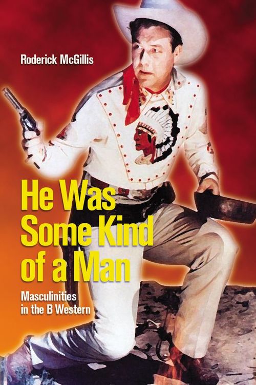 ebook cover of He Was Some Kind of a Man, by Roderick Mcgillis