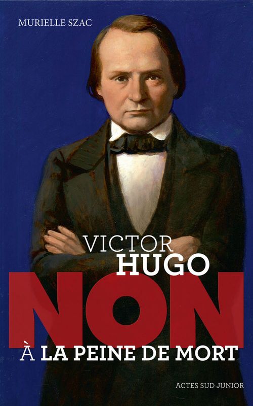 ebook cover of Victor Hugo : "Non à la peine de mort", by Murielle Szac