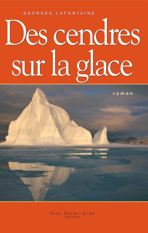 Couverture ebook de Des cendres sur la glace, de Georges Lafontaine
