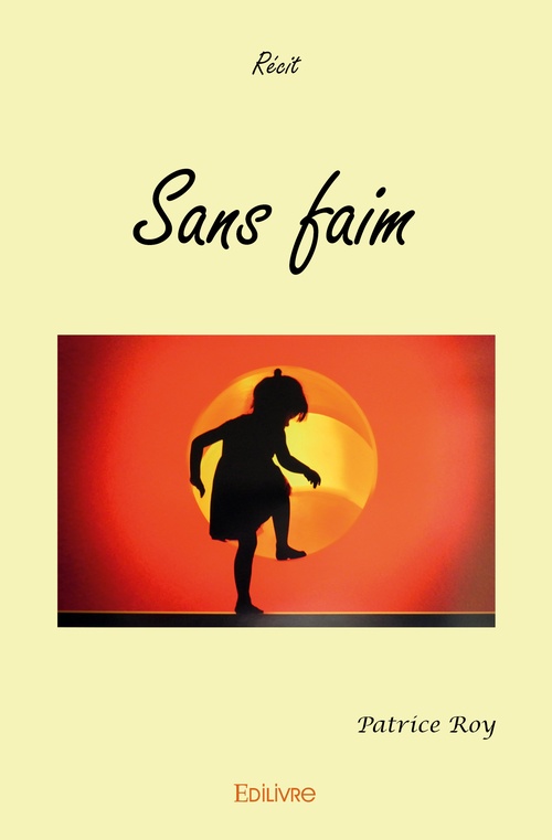 ebook cover of Sans faim, by Patrice Roy