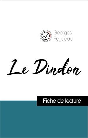 ebook cover of Analyse de l'oeuvre : Le Dindon (résumé et fiche de lecture plébiscités par les enseignants sur fichedelecture.fr), by Georges Feydeau