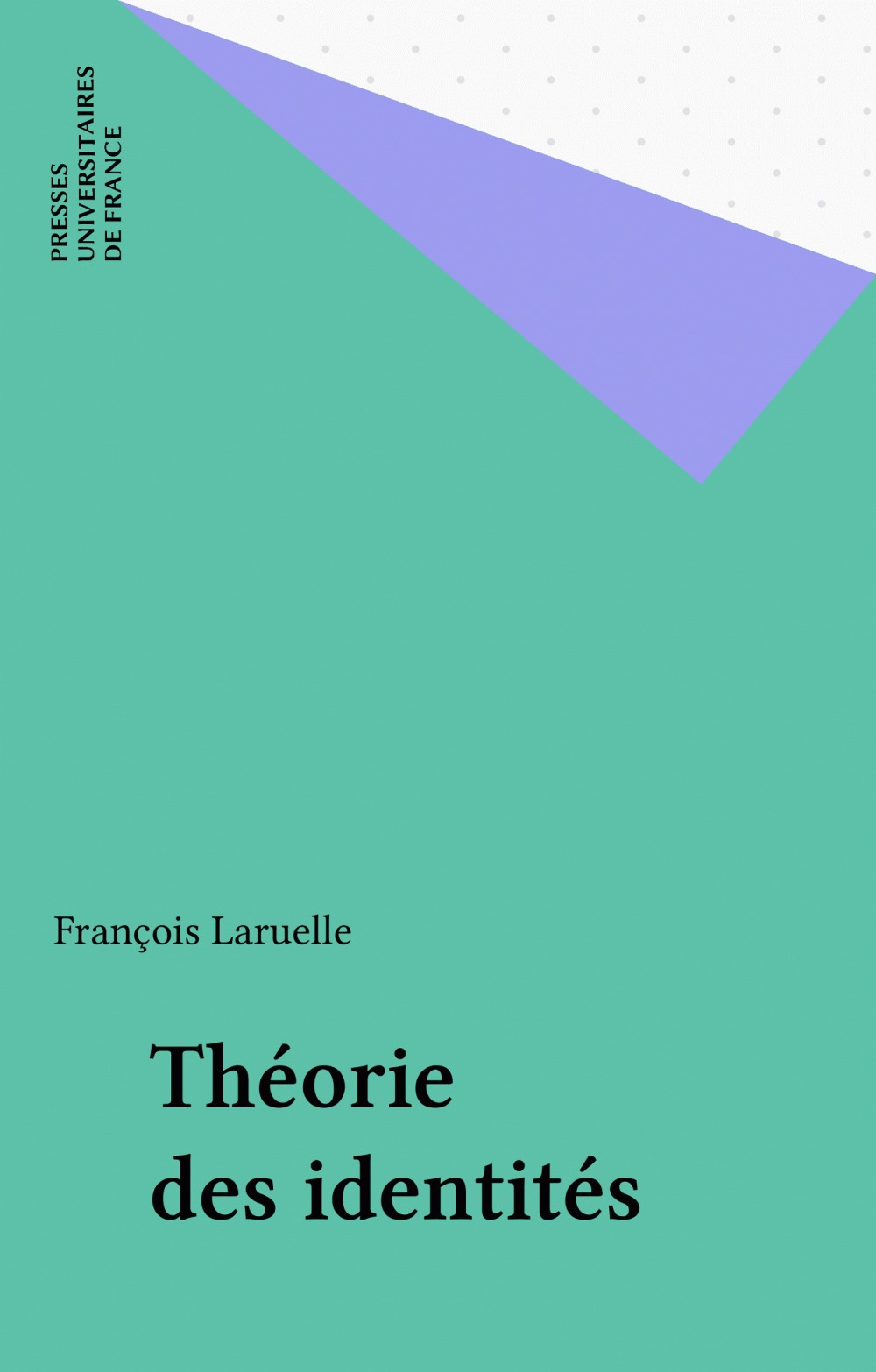 ebook cover of Théorie des identités, by François Laruelle