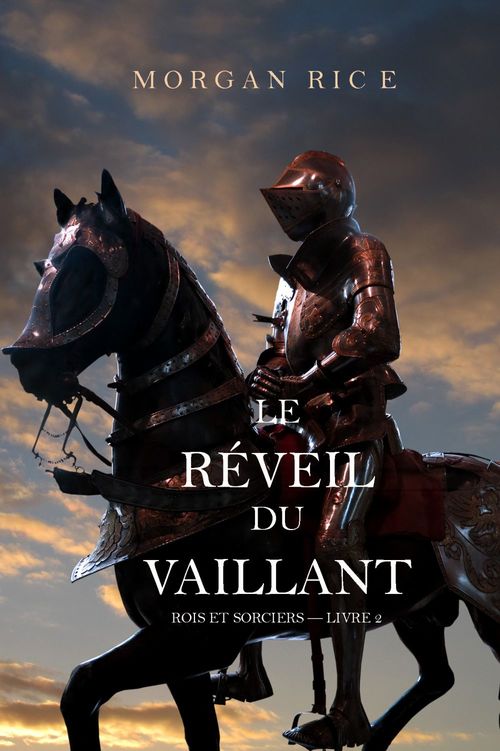Couverture ebook de Le Réveil Du Vaillant (Rois et Sorciers - Livre 2), de Morgan Rice
