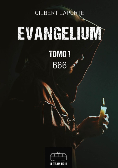 ebook cover of Evangelium - Tomo 1 - 666, by Gilbert Laporte