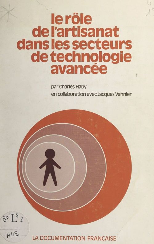 Couverture ebook de Le rôle de l'artisanat dans les secteurs de technologie avancée, de Charles Haby, Jacques Vannier