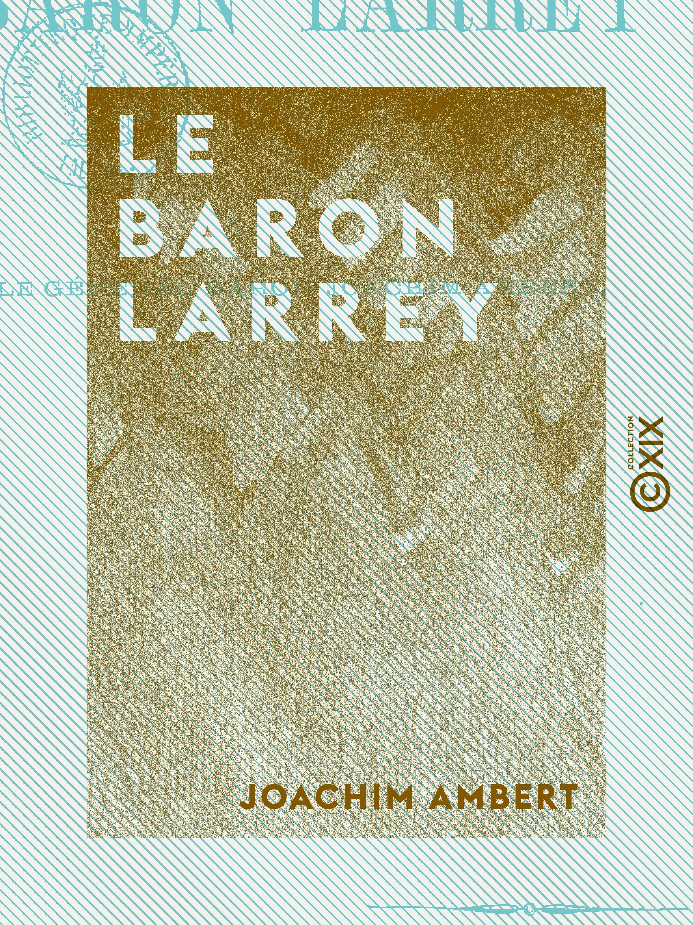 Couverture ebook de Le Baron Larrey, de Joachim Ambert