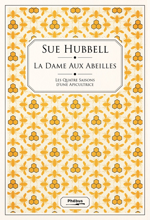 ebook cover of La dame aux abeilles. Les quatre saisons d'une apicultrice, by Sue Hubbell