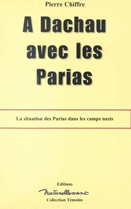 Couverture ebook de À Dachau avec les parias : La Situation des parias dans les camps nazis, de A-Pierre Chiffre