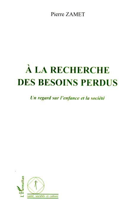 Couverture ebook de A la recherche des besoins perdus, de Pierre Zamet