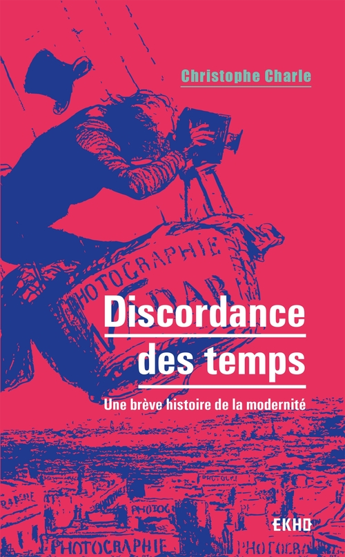 Couverture ebook de Discordance des temps, de Christophe Charle