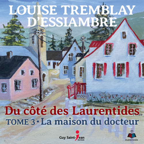 audiobook cover of Du côté des Laurentides, tome 3, by Louise Tremblay d'Essiambre