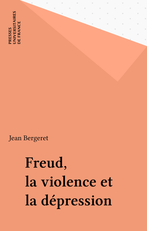 ebook cover of Freud, la violence et la dépression, by Jean Bergeret