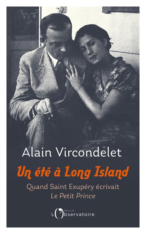 Couverture ebook de Un été à Long Island : Quand Saint-Exupéry écrivait Le Petit Prince, de Alain Vircondelet