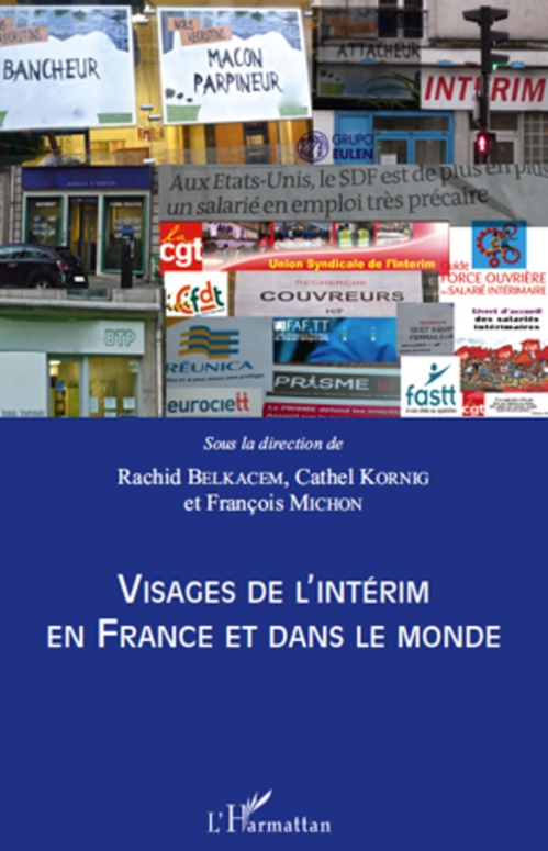 Couverture ebook de Visages de l'intérim en France et dans le monde, de Rachid Belkacem, Cathel Kornig, François Michon