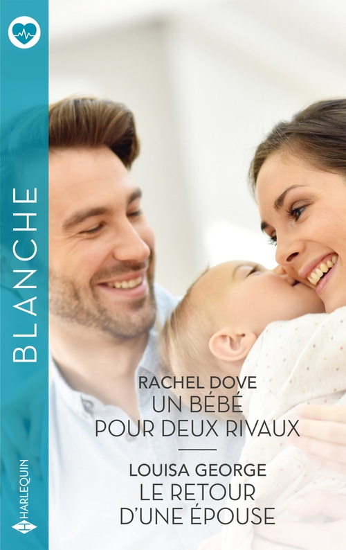 Couverture ebook de Un bébé pour deux rivaux - Le retour d'une épouse, de Rachel Dove, Louisa George