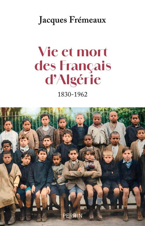 ebook cover of Vie et mort des Français d'Algérie - 1830-1962, by Jacques Frémeaux