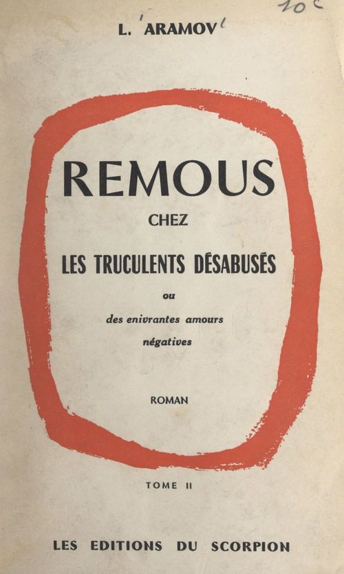 Couverture ebook de Remous chez les truculents désabusés ou des enivrantes amours négatives (2), de Lazare Aramov