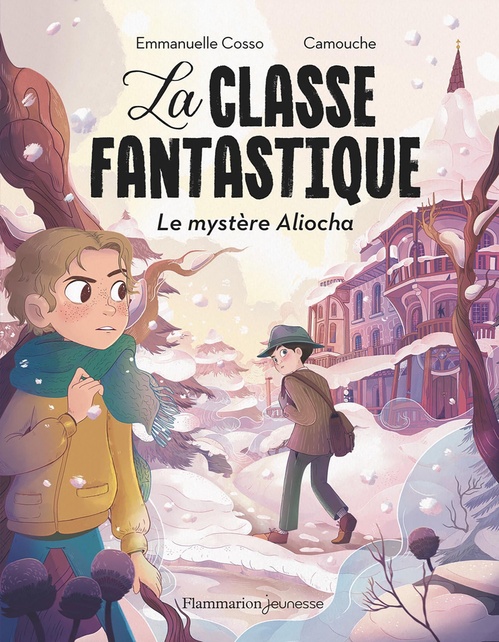Couverture ebook de La Classe fantastique. Le mystère Aliocha, de Emma Cosso, Camouche