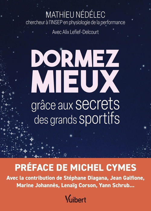 ebook cover of Dormez mieux grâce aux secrets des grands sportifs, by Alix Lefief-Delcourt, Mathieu Nédélec