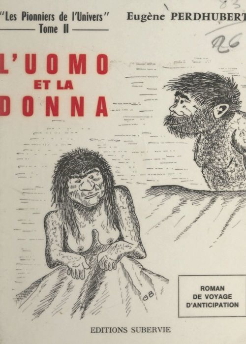 Couverture ebook de Les pionniers de l'univers (2). L'Uomo et la Donna, de Eugene Perdhubert