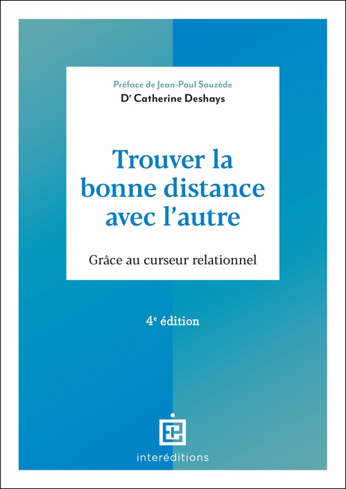 Couverture ebook de Trouver la bonne distance avec l'autre - 4e éd., de Catherine Deshays