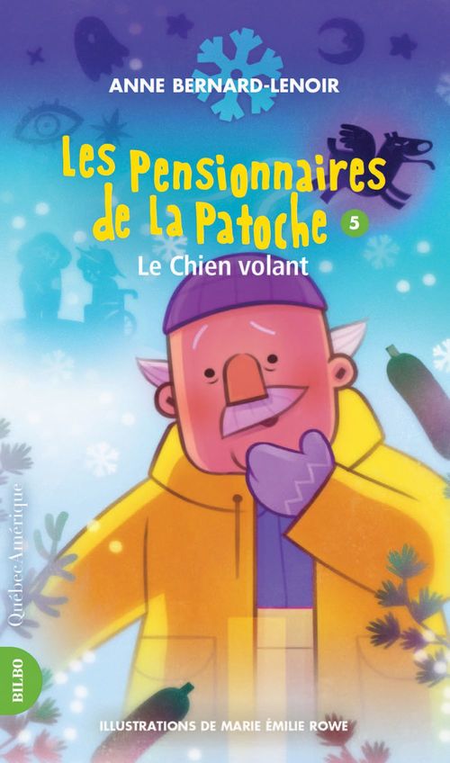 Couverture ebook de Les Pensionnaires de La Patoche 5 - Le Chien volant, de Anne Bernard-lenoir