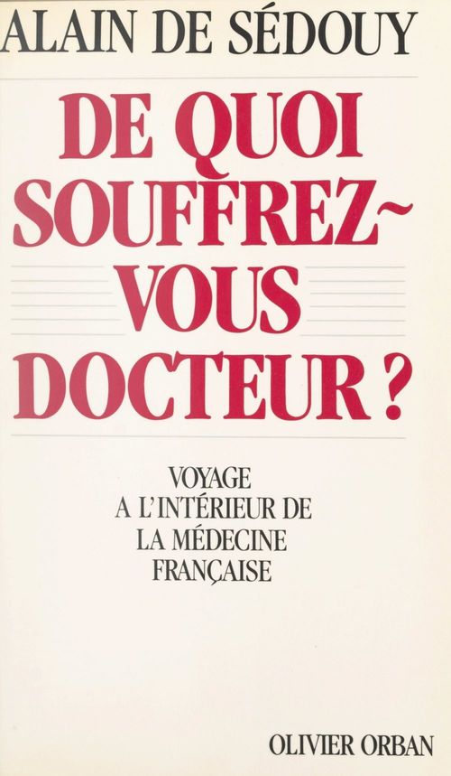 ebook cover of De quoi souffrez-vous docteur ?, by Alain De Sedouy