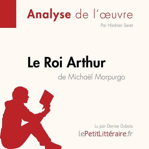 Couverture audiobook de Le Roi Arthur de Michaël Morpurgo (Analyse de l'oeuvre), de Lepetitlitteraire