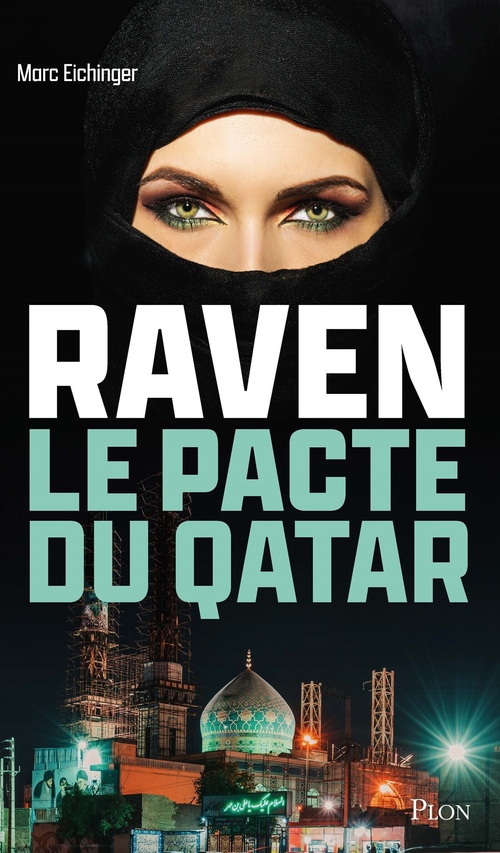Couverture ebook de Raven, le pacte du Qatar, de Marc Eichinger