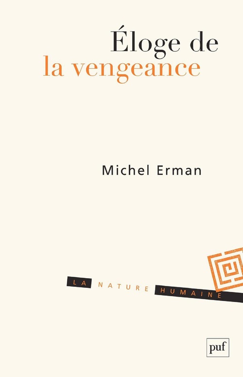 Couverture ebook de Éloge de la vengeance : Essai sur le juste et la justice, de Michel Erman