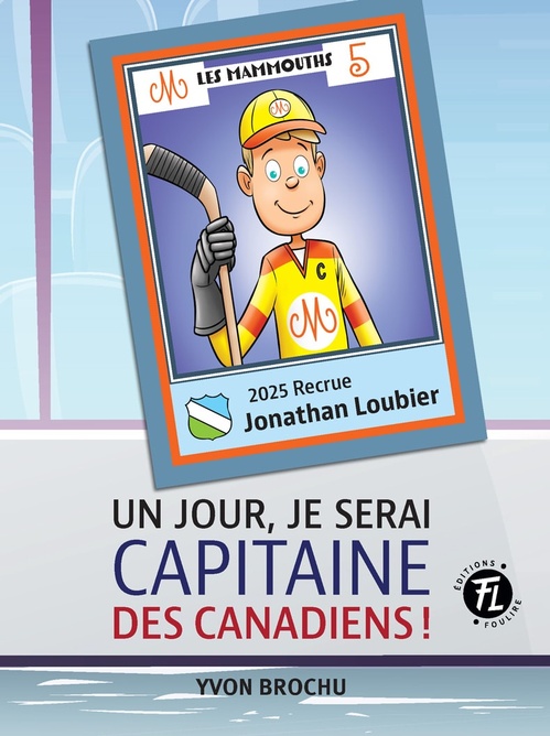 ebook cover of Un jour, je serai capitaine des Canadiens, by Yvon Brochu