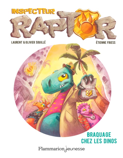 ebook cover of Inspecteur Raptor (Tome 1) - Braquage chez les dinos, by Etienne Friess, Laurent Souillé, Olivier Souillé