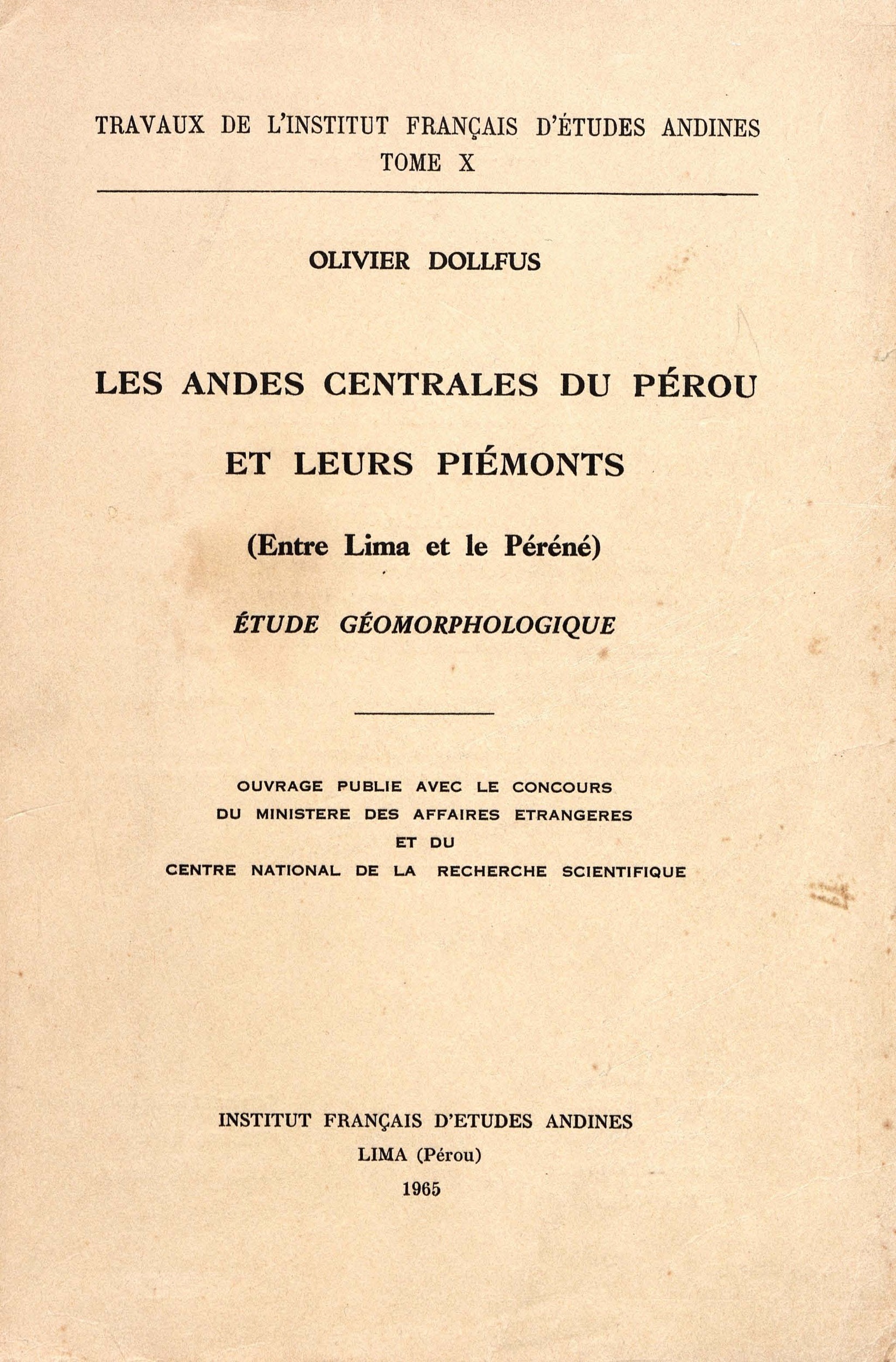 Couverture ebook de Les Andes centrales du Pérou et leurs piémonts (entre Lima et le Péréné), de Olivier Dollfus (+)